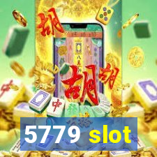 5779 slot